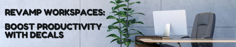 Revamp Workspaces: Boost Productivity with Decals